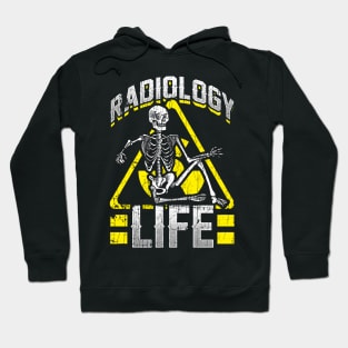 Radiology Life Funny Radiology XRay Radiologist Rad Tech Hoodie